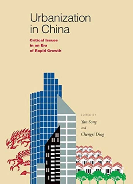 Book cover of: Urbanization in China – Critical Issues in an Era of Rapid Growth