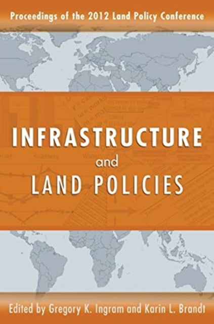 Book cover of: Infrastructure and Land Policies. By: Gregory K. Ingram