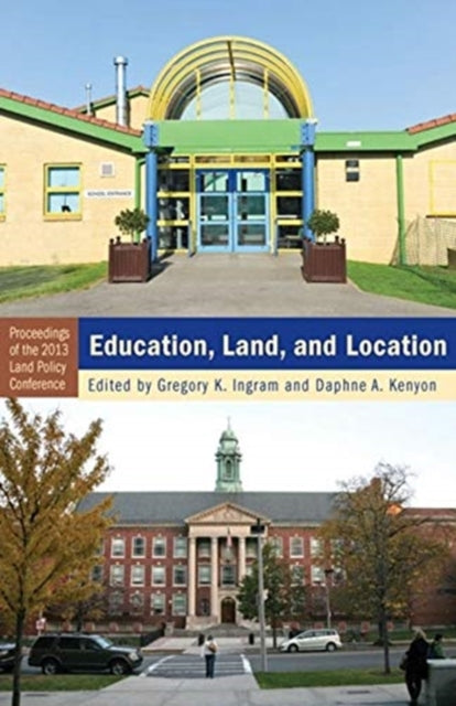 Book cover of: Education, Land, and Location. By: Gregory K. Ingram