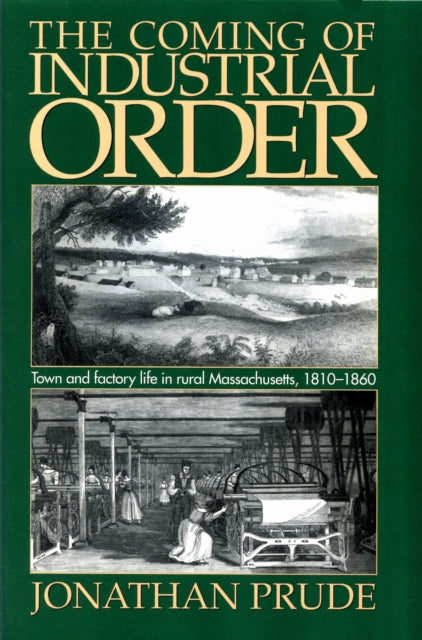 Book cover of: Coming of Industrial Order. By: Jonathan Prude