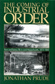 Book cover of: Coming of Industrial Order. By: Jonathan Prude