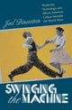 Book cover of: Swinging the Machine