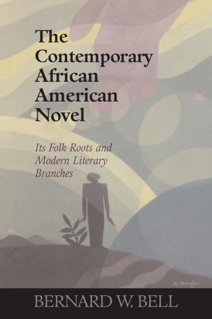 Book cover of: Contemporary African American Novel. By: Bernard W. Bell