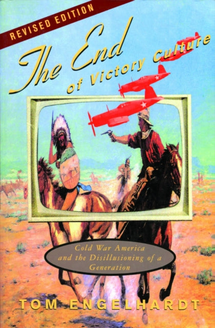 Book cover of: End of Victory Culture. By: Tom Engelhardt