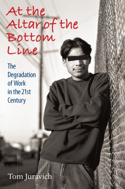 Book cover of: At the Altar of the Bottom Line. By: Tom Juravich
