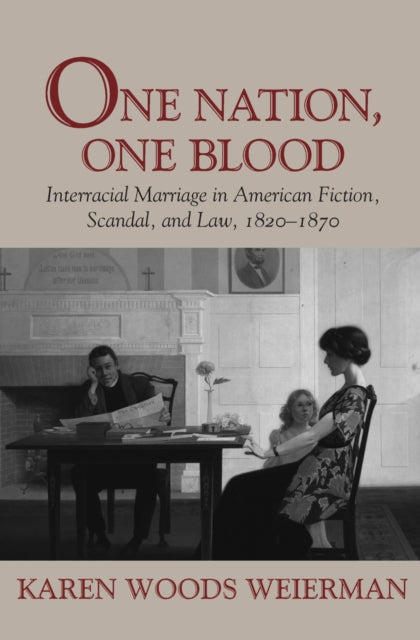 Book cover of: One Nation, One Blood. By: Karen Woods Weierman