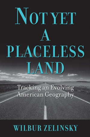 Not Yet a Placeless Land