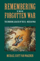 Book cover of: Remembering the Forgotten War. By: Michael Van Wagenen