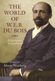 Book cover of: World of W.E.B. Du Bois. By: University of Massachusetts