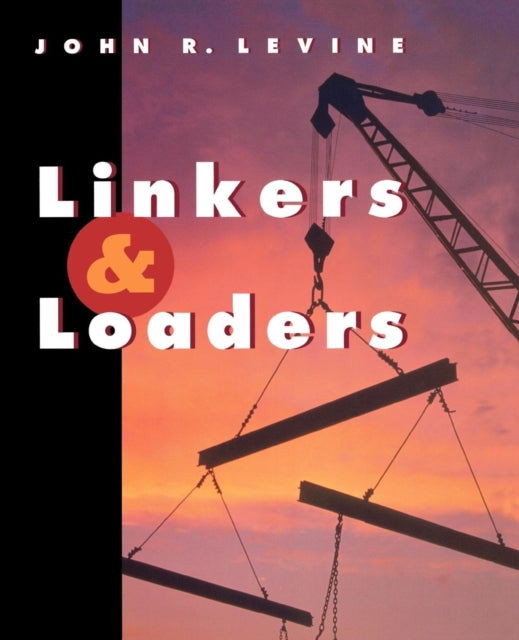 Book cover of: Linkers and  Loaders. By: John R. Levine