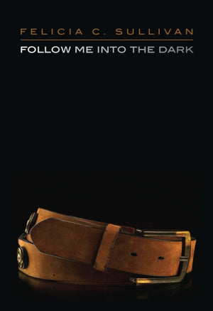 Follow Me Into The Dark