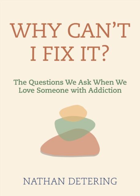 Book cover of: Why Can't I Fix It?. By: Nathan Detering