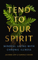 Book cover of: Tend to Your Spirit