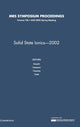Book cover of: Solid-State Ionics - 2002: Volume 756