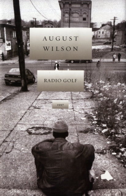 Book cover of: Radio Golf. By: August Wilson