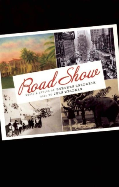 Book cover of: Road Show. By: Stephen Sondheim