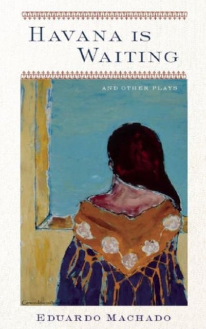 Book cover of: Havana is Waiting and other plays. By: Eduardo Machado