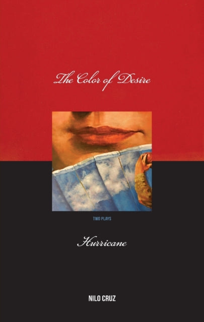 The Color of Desire & Hurricane: two plays