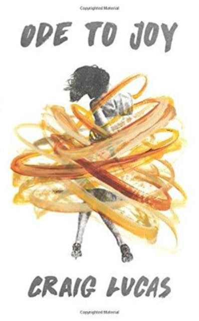 Book cover of: Ode to Joy. By: Craig Lucas