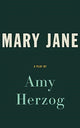 Book cover of: Mary Jane. By: Amy Herzog