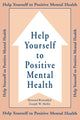 Book cover of: Help Yourself To Positive Mental Health