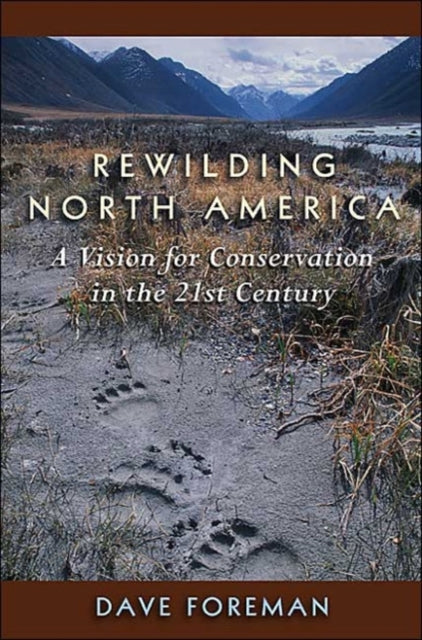 Book cover of: Rewilding North America. By: Dave Foreman