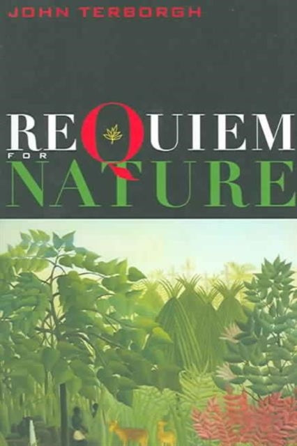 Book cover of: Requiem for Nature. By: John Terborgh