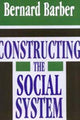 Book cover of: Constructing the Social System