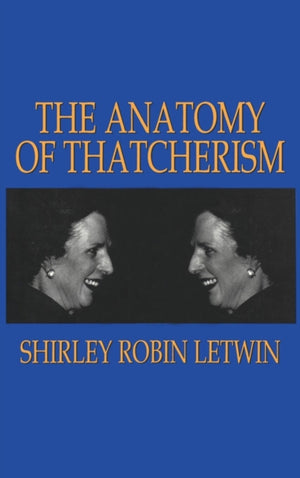 The Anatomy of Thatcherism