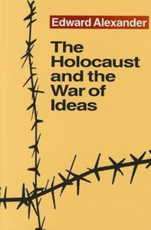 Holocaust and the War of Ideas