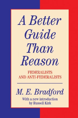 A Better Guide Than Reason