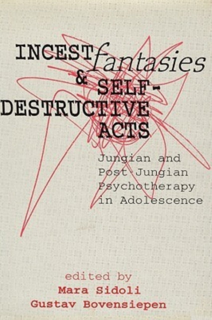 Book cover of: Incest Fantasies and Self-Destructive Acts