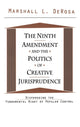 Book cover of: Ninth Amendment and the Politics of Creative Jurisprudence. By: Marshall DeRosa