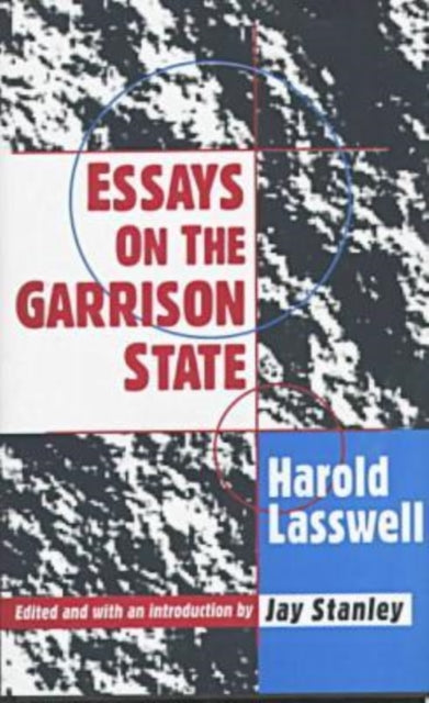 Book cover of: Essays on the Garrison State