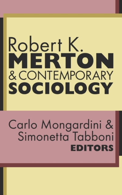 Book cover of: Robert K. Merton and Contemporary Sociology