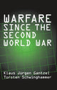 Book cover of: Warfare Since the Second World War. By: Klaus Gantzel
