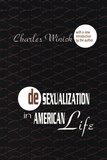 Book cover of: Desexualization in American Life