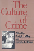The Culture of Crime