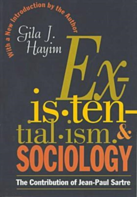 Book cover of: Existentialism and Sociology. By: Gila J. Hayim