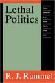 Book cover of: Lethal Politics. By: R. J. Rummel
