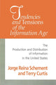 Book cover of: Tendencies and Tensions of the Information Age. By: Jorge Reina Schement