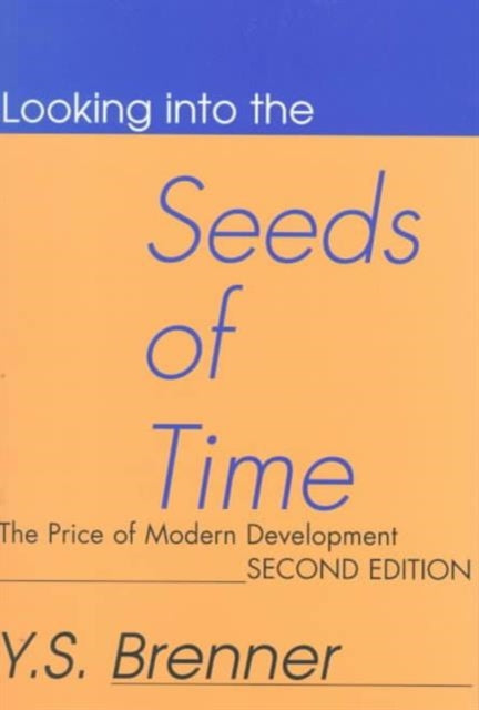 Book cover of: Looking into the Seeds of Time. By: Y. Brenner