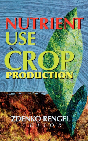 Nutrient Use in Crop Production