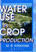 Water Use in Crop Production