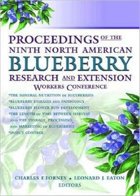 Book cover of: Proceedings of the Ninth North American Blueberry Research and Extension Workers Conference. By: NORTH AMERICAN BLUEBERRY RESEARCH AND EX