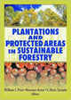 Book cover of: Plantations and Protected Areas in Sustainable Forestry