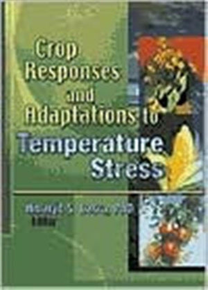Crop Responses and Adaptations to Temperature Stress