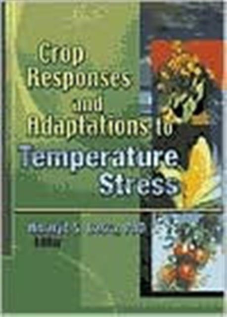 Crop Responses and Adaptations to Temperature Stress