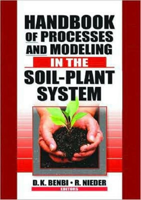 Book cover of: Handbook of Processes and Modeling in the Soil-Plant System