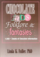 Book cover of: Chocolate Fads, Folklore & Fantasies